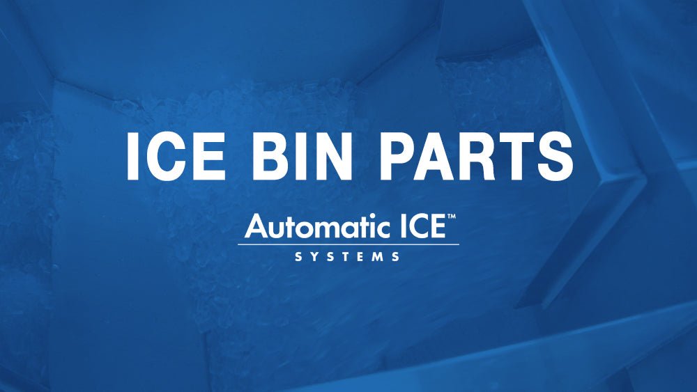 Ice Bin Parts - Automatic ICE™ Systems